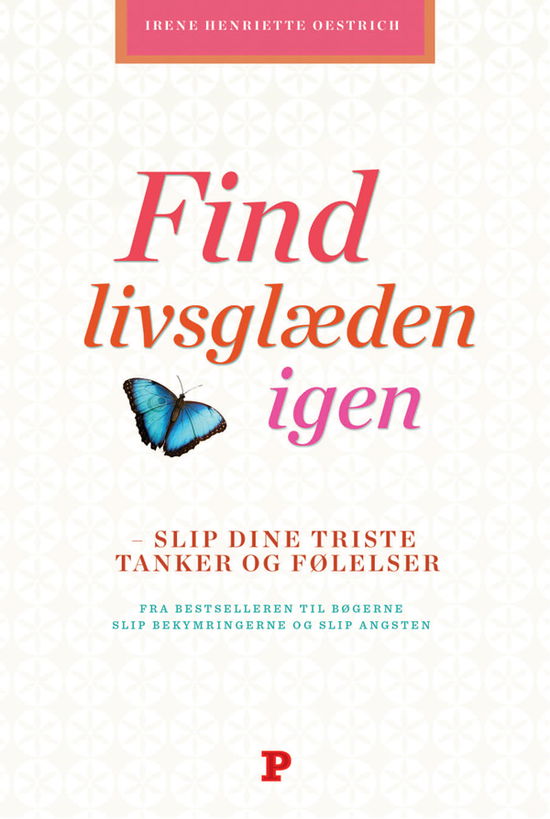 Find livsglæden igen - Irene Oestrich - Books - Politikens Forlag - 9788756798112 - September 6, 2011