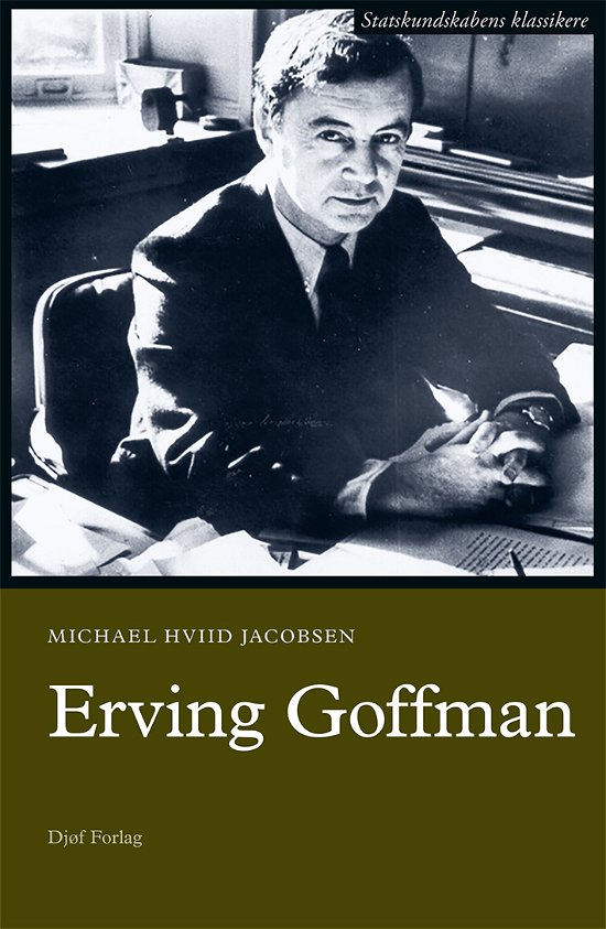 Cover for Michael Hviid Jacobsen · Erving Goffman (Sewn Spine Book) [1er édition] (2021)