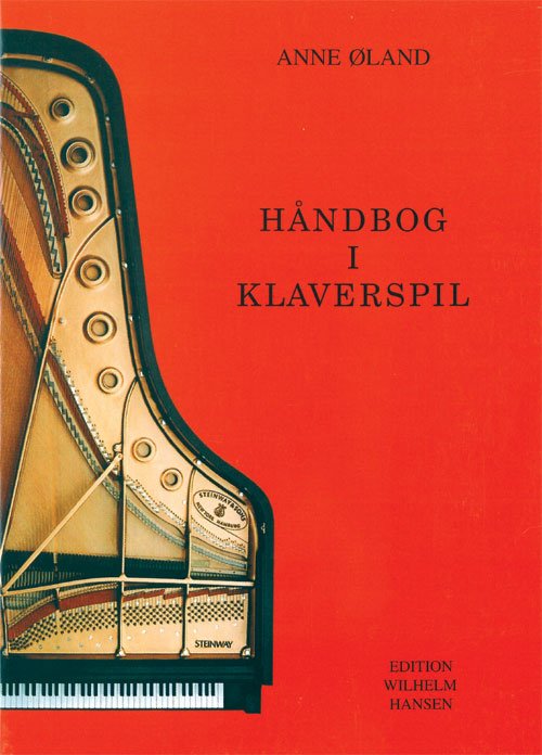 Håndbog i klaverspil - Anne Øland - Bücher - Wilhelm Hansen - 9788759809112 - 16. Dezember 1997