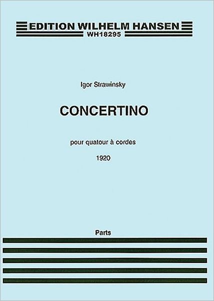 Igor Stravinsky: Concertino (1920) for String Quartet (Parts) - Igor Stravinsky - Books -  - 9788759854112 - February 1, 1992