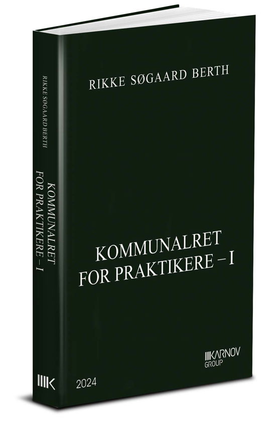 Cover for Rikke Søgaard Berth · Kommunalret for praktikere - 1 (Sewn Spine Book) [1st edition] (2024)