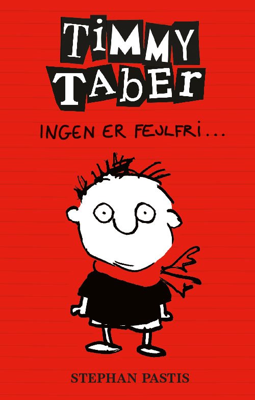Cover for Stephan Pastis · Timmy Taber: Timmy Taber 1: Ingen er fejlfri... (Bound Book) [1th edição] [Indbundet] (2013)