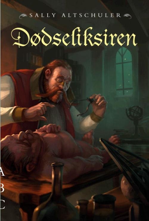 Cover for Sally Altschuler · Dødseliksiren (Poketbok) [1:a utgåva] (2013)