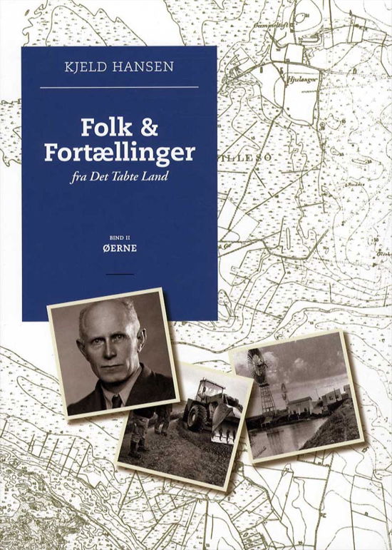 Cover for Kjeld Hansen · Folk &amp; Fortællinger fra Det Tabte Land - Bind 2, Øerne (Bound Book) [1. Painos] (2014)