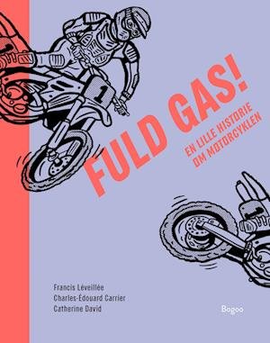 Cover for Catherine David Charles-Édouard Carrier · Fuld gas! (Innbunden bok) [1. utgave] (2023)