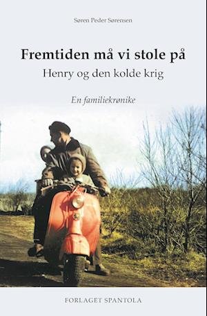 Cover for Søren Peder Sørensen · Fremtiden må vi stole på (Pocketbok) [1:a utgåva] (2023)