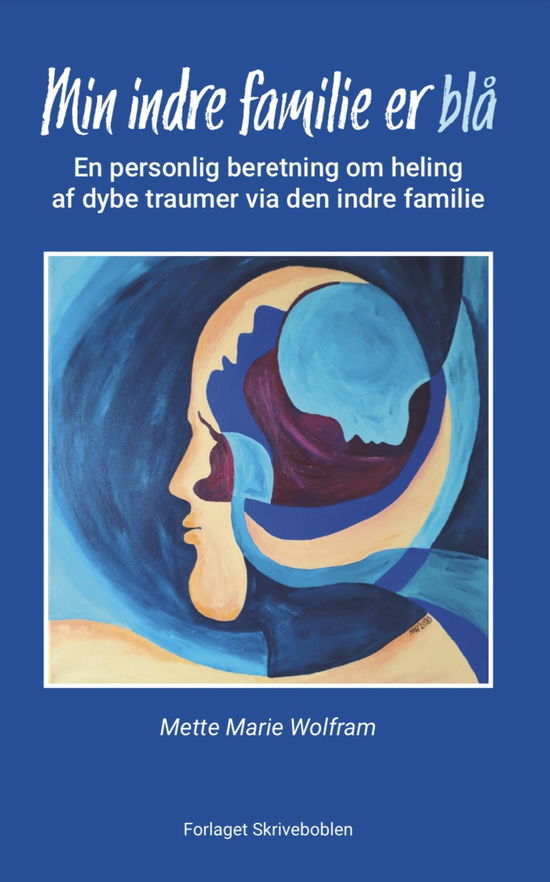 Cover for Mette Marie Wolfram · Min indre familie er blå (Paperback Book) [1st edition] (2024)