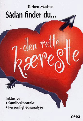 Cover for Torben Madsen · Sådan finder du den rette kæreste (Taschenbuch) [1. Ausgabe] (2004)