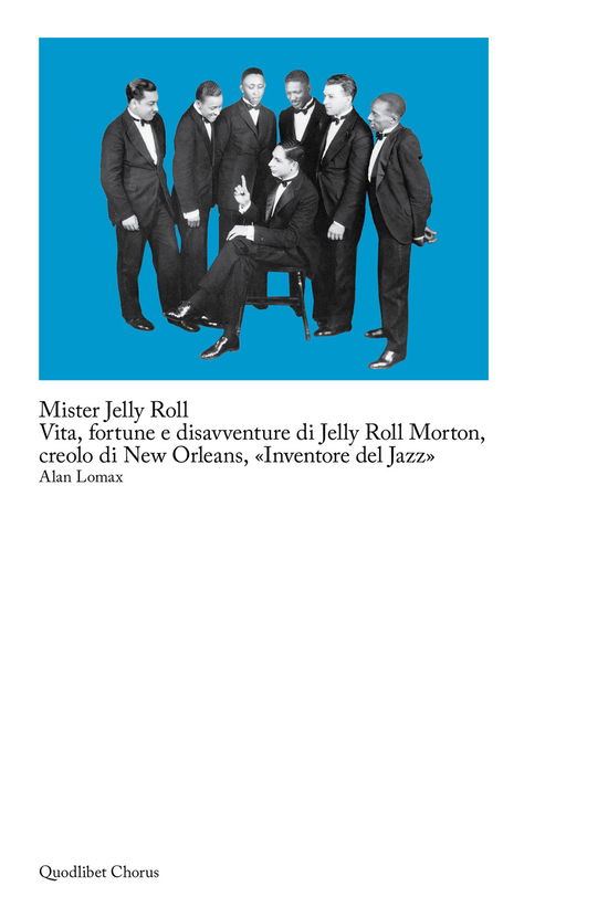 Cover for Alan Lomax · Mister Jelly Roll. Vita, Fortune E Disavventure Jelly Roll Morton, Creolo Di New Orleans, Inventore Del Jazz (Book)