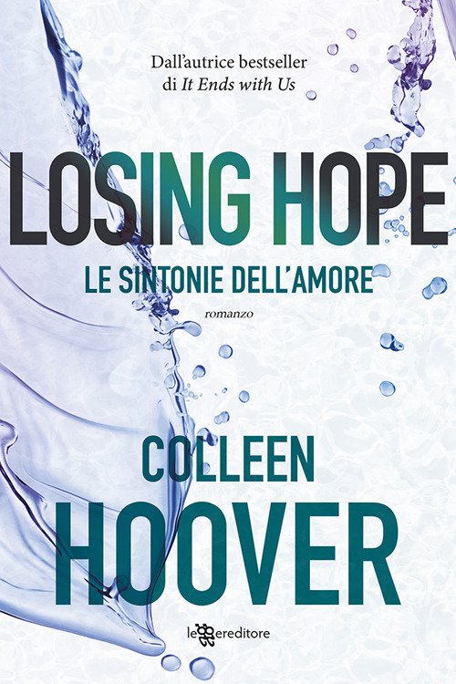 Cover for Colleen Hoover · Losing Hope. Le Sintonie Dell'amore (Bok)