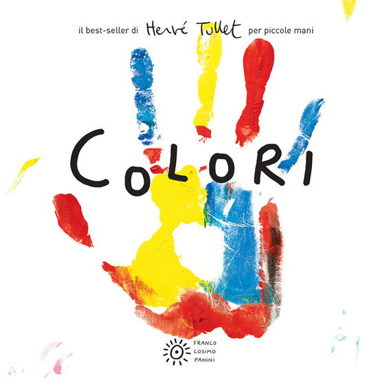 Cover for Hervé Tullet · Colori. Per Piccole Mani. Ediz. Illustrata (Bog)