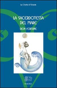 La Sacerdotessa Del Mare - Dion Fortune - Books -  - 9788887944112 - 