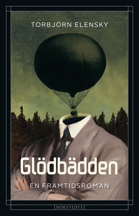 Cover for Torbjörn Elensky · Glödbädden (Inbunden Bok) (2024)