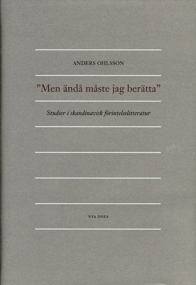 "Men ändå måste jag berätta" - Studier i skandinavisk förintelselitteratur - Anders Ohlsson - Livres - Bokförlaget Nya Doxa - 9789157804112 - 2002