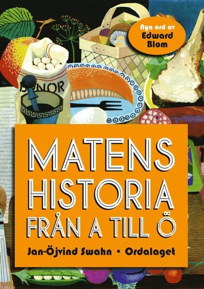 Cover for Jan-Öjvind Swahn · Matens historia från A till Ö (Inbunden Bok) (2017)