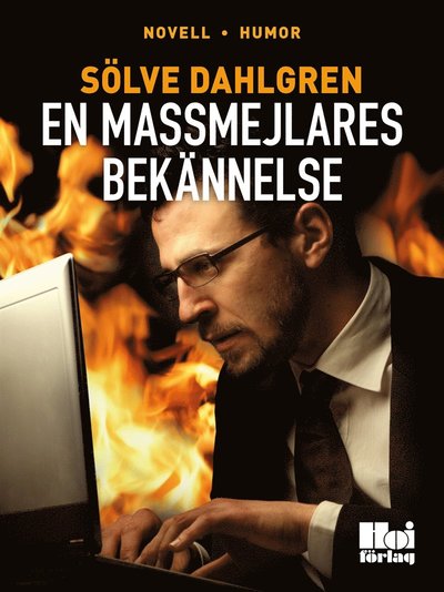 Cover for Sölve Dahlgren · En massmejlares bekännelse (ePUB) (2013)