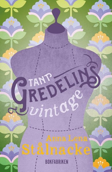 Anna-Lena Stålnacke · Tant Gredelin: Tant Gredelins Vintage (Bound Book) (2020)