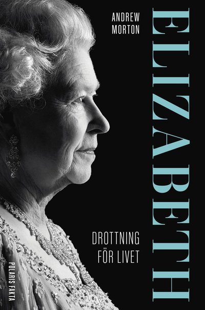 Cover for Andrew Morton · Elizabeth - drottning för livet (Gebundesens Buch) (2022)