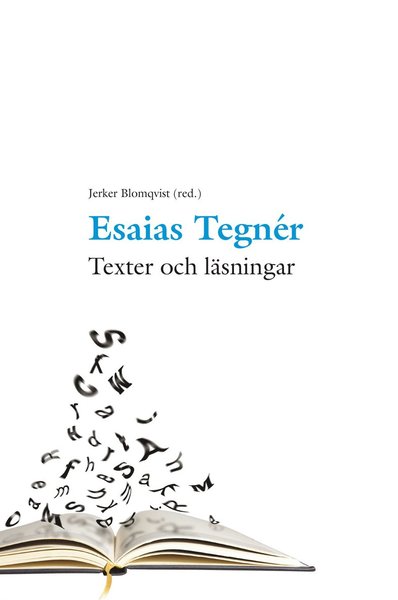 Cover for Eva Haettner Aurelius · Tegnérsamfundet: Esaias Tegnér : texter och läsningar (Bound Book) (2011)