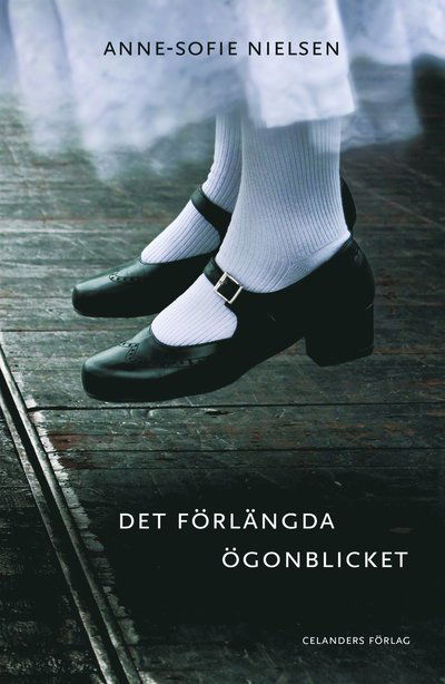 Cover for Anne-Sofie Nielsen · Det förlängda ögonblicket (Paperback Book) (2014)