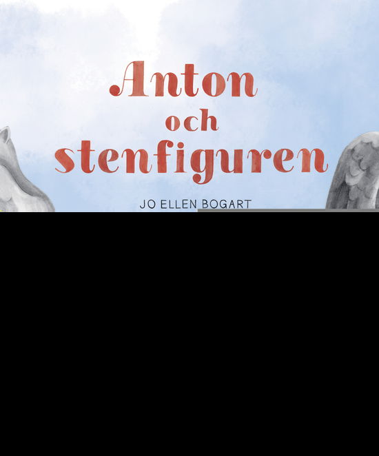 Cover for Jo Ellen Bogart · Anton och stenfiguren (Bound Book) (2023)