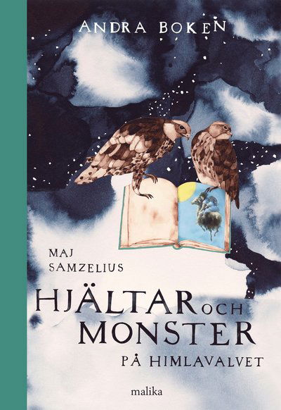 Cover for Maj Samzelius · Hjältar och monster på himlavalvet: Hjältar och monster på himlavalvet : andra boken (Bound Book) (2013)