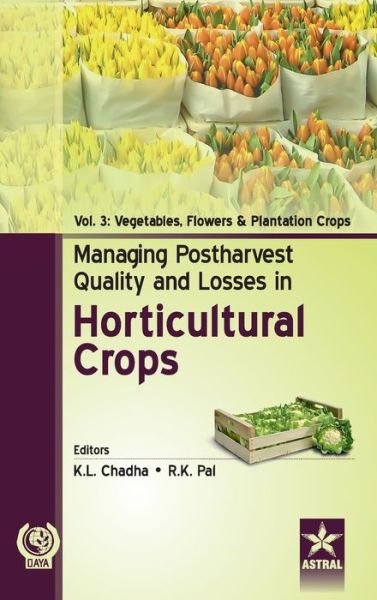 Cover for K L Chadha · Managing Postharvest Quality and Losses in Horticultural Crops Vol. 3 (Hardcover Book) (2015)