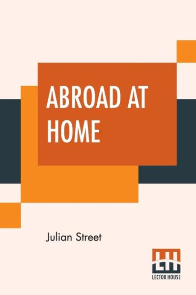 Cover for Julian Street · Abroad At Home (Paperback Book) (2019)