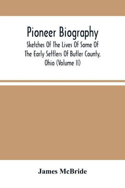 Pioneer Biography - James McBride - Bücher - Alpha Edition - 9789354504112 - 6. April 2021