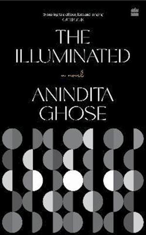 Cover for Anindita Ghose · The Illuminated: A Novel (Paperback Book) (2023)