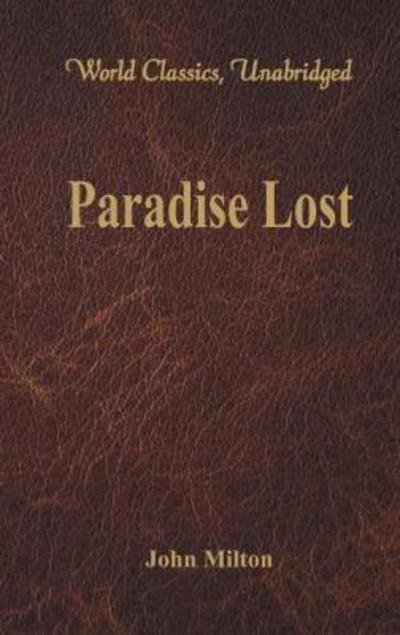 Paradise Lost: (World Classics, Unabridged) - John Milton - Livros - Alpha Editions - 9789386101112 - 1 de outubro de 2016