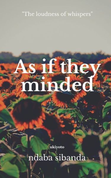 Cover for Ndaba Sibanda · As if they minded (Paperback Bog) (2020)