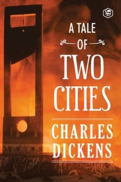 A Tale of Two Cities - Charles Dickens - Kirjat - Sanage Publishing - 9789391316112 - keskiviikko 21. heinäkuuta 2021
