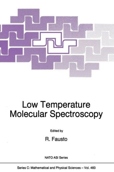 Cover for Rui Fausto · Low Temperature Molecular Spectroscopy - NATO Science Series C (Paperback Bog) [Softcover reprint of the original 1st ed. 1996 edition] (2011)