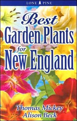 Cover for Thomas Mickey · Best Garden Plants for New England (Paperback Book) (2006)