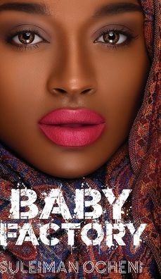 Cover for Suleiman Ocheni · Baby Factory (Hardcover Book) (2020)