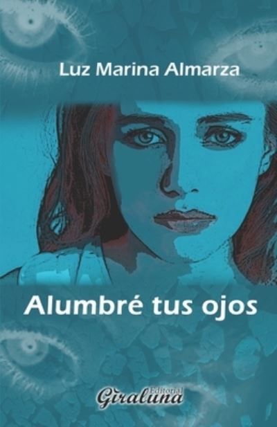 Cover for Luz Marina Almarza · Alumbre tus ojos (Paperback Book) (2021)