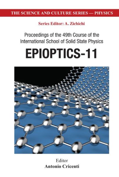 Cover for Antonio Cricenti · Epioptics-11 - Proceedings Of The 49th Course Of The International School Of Solid State Physics - The Science And Culture Series - Physics (Hardcover Book) (2012)