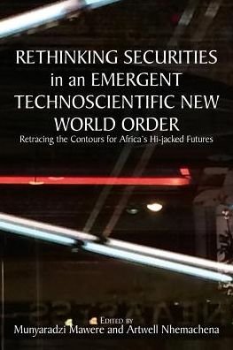 Cover for Munyaradzi Mawere · Rethinking Securities in an Emergent Technoscientific New World Order (Pocketbok) (2018)