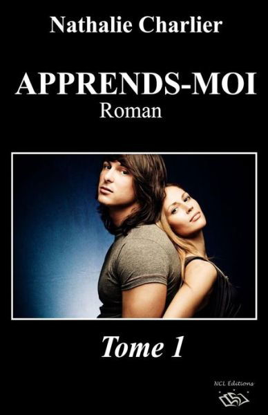 Cover for Nathalie Charlier · Apprends-moi: Tome 1 (Volume 1) (French Edition) (Paperback Book) [French, 1 edition] (2014)