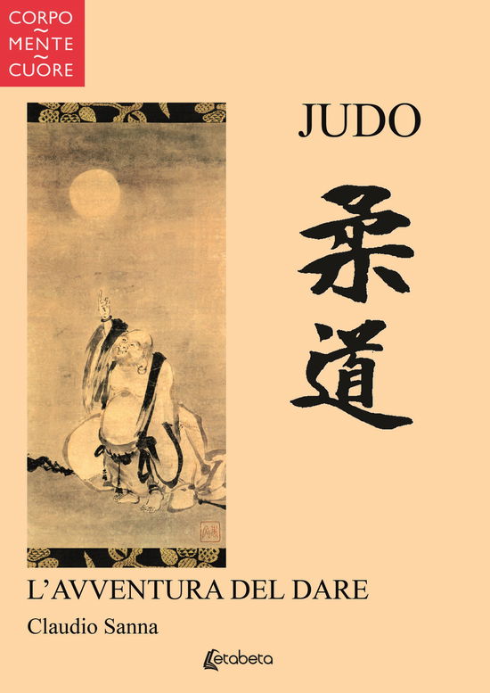 Cover for Claudio Sanna · Judo. L'avventura Del Dare (Book)