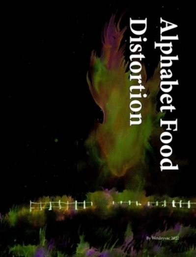 Cover for Wetdryvac · Alphabet Food Distortion (Hardcover Book) (2024)