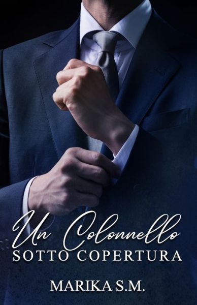 Cover for Marika S M · Un Colonnello Sotto Copertura - Bodyguard (Paperback Book) (2022)