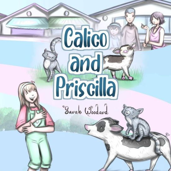 Cover for Sarah Woodard · Calico and Priscilla (Pocketbok) (2022)