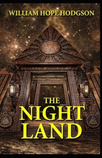 The Night Land Annotated - William Hope Hodgson - Książki - Independently Published - 9798510915112 - 27 maja 2021