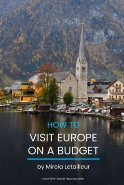 Cover for Mirela Letailleur · How to visit Europe on a budget (Paperback Book) (2021)