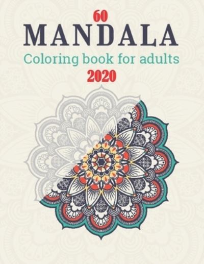 Cover for Noor Of Science · 60 Mandala Coloring Book for Adults 2020 (Paperback Book) (2020)