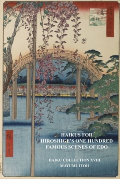 Cover for Mayumi Itoh · Haikus for Hiroshige's One Hundred Famous Scenes of EDO: Haiku Collection XVIII (Paperback Book) (2020)