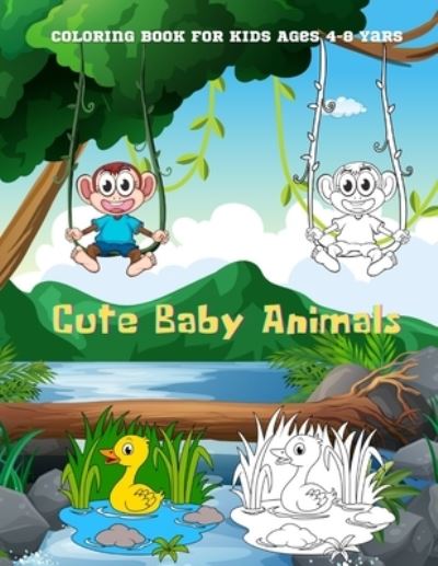 Cover for Dayton Hawkes · Cute Baby Animals - Coloring Book For Kids Ages 4-8 Yars (Pocketbok) (2020)