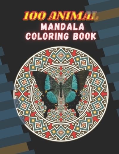 Cover for Mandala Coloring Book · 100 Animal Mandala Coloring Book (Paperback Book) (2020)